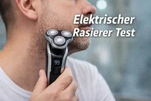 Elektrischer Rasierer Test 2026