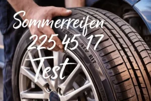 Sommerreifen 225 45 17 test 2026